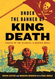 Under the Banner of King Death Marcus Rediker