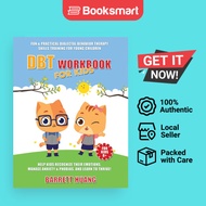 DBT Workbook For Kids: Fun & Practical Dialectal Behavior Therapy Skills Training Fo | 9781774870112