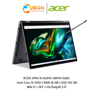 ACER ASPIRE SPIN 14 ASP14-51MTN-528C NOTEBOOK (โน้ตบุ๊ค) Intel Core i5-120U / RAM 16 GB / SSD 512 GB / WIN 11 + OFF / ประกันศูนย์ 3 ปี (Steel Gray)