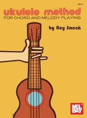 Ukulele Method For Chord and Melody Playing Roy Smeck
