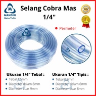 Selang Cobra Mas Tebal Tipis Slang Waterpas Selang Aquarium 5/16" 1/4"