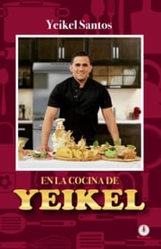 En la cocina de yeikel Yeikel Santos