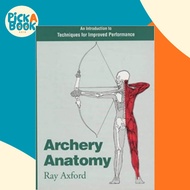 [100% Original Books] - Archery Anatomy - An Introduction to Techniques for Im by Ray Axford (UK edi