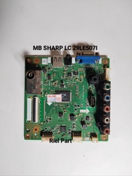 MAINBOARD MB MODULE MOBO MOTHERBOARD MESIN TV LED SHARP LC-29LE507I LC 29LE507I 29LE5071
