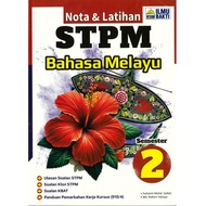 Ilmu Bakti: Nota & Latihan: Bahasa Melayu: STPM Semester + Penggal + Term 2: 9786294732544