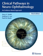 Clinical Pathways in Neuro-Ophthalmology Stacy Smith