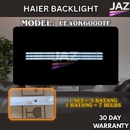 LE40K6000TF HAIER 40 INCH LED TV BACKLIGHT ( LAMPU TV ) LE40K6000 40K6000 40K6000TF