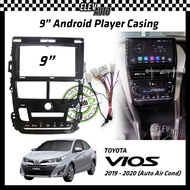 Toyota Vios 2019-2021 Android Player Casing 9" with Player Socket (Auto / Manual Air Cond)