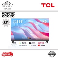 TV LED ANDROID TCL 32S53 32INCH