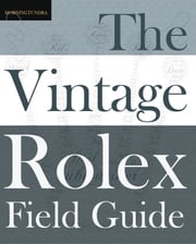 The Vintage Rolex Field Guide Morningtundra