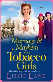Marriage and Mayhem for the Tobacco Girls Lizzie Lane
