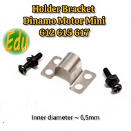 Bracket Holder Clamp For Mini Motor Dynamo Series 612 615 617 716 720 DIY