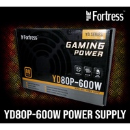 ♙❒Fortress YD80P-600W True Rated Gaming Powersupply 80+ Bronze PSU