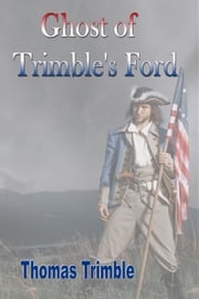 Ghost of Trimble's Ford Thomas Trimble