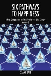 Six Pathways to Happiness Volume 2 Xiankuan