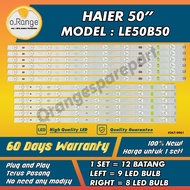 LE50B50 HAIER 50" LED TV BACKLIGHT(LAMPU TV) HAIER 50 INCH LED TV  BACKLIGHT  50B50