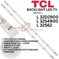 TCL 32 INC LED TV BACKLIGHT L32D2900 L 32D2900 L32S62 32S62 BL LAMP