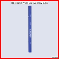 [B.ready] Pride Up Eyebrow 0.6g / Korean Eyebrow Pencil / Ultra-Fine Tips / 100% Genuine by bogo_bog