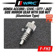 F-FH3 Honda Accord / Civic / City /Jazz / Stream Side Mirror Gear + Shaft Sub Nut Metal Screw (Alumi