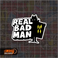 Real Bad Man Sticker Size 6 x 5 Cm