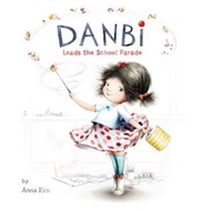 Danbi Leads the School Parade by Anna Kim (US edition, hardcover)