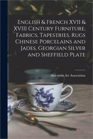 English &amp; French XVII &amp; XVIII Century Furniture, Fabrics, Tapestries, Rugs Chinese Porcelains and Jades, Georgian Silver and Sheffield Plate