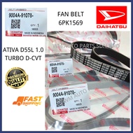 『WM』DAIHATSU ATIVA 1.0 TURBO D-CVT D55L 2021 FAN BELT 9004A-91078 6PK1569