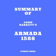 Summary of John Barratt's Armada 1588 Everest Media