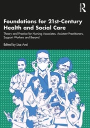 Foundations for 21st-Century Health and Social Care Lisa Arai