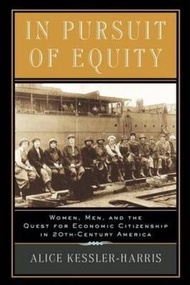 In Pursuit of Equity : Women, Men, and the Quest for Economic Citizenshi by Alice Kessler-Harris (US edition, paperback)