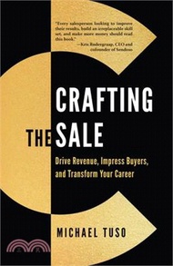 Crafting the Sale: Drive Revenue, Impress Buyers, and Transform Your Career