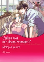 Verheiratet mit einem Fremden? (Cora Comics) Diana Hamilton