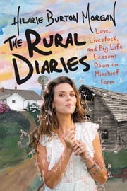 The Rural Diaries Hilarie Burton