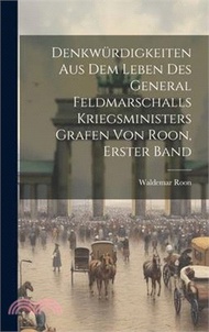 Denkwürdigkeiten aus dem Leben des General Feldmarschalls Kriegsministers Grafen von Roon, Erster Band