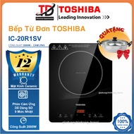 Bếp Từ Đơn TOSHIBA IC-20R1SV Công Suất 2000W Mặt Kính Ceramic Hàng Chính Hãng
