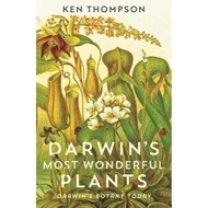 Darwin's Most Wonderful Plants : Darwin's Botany Today by Ken Thompson (UK edition, paperback)