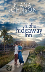 Aloha Hideaway Inn Elana Johnson