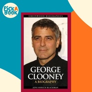 George Clooney : A Biography by Joni Hirsch Blackman (US edition, hardcover)