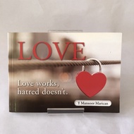 Love works, hatred doesn’t.