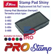 Replacement Ink Pad Shiny / S-851, S-852, S-853, S-854, S-855 (WITHOUT COLOR)
