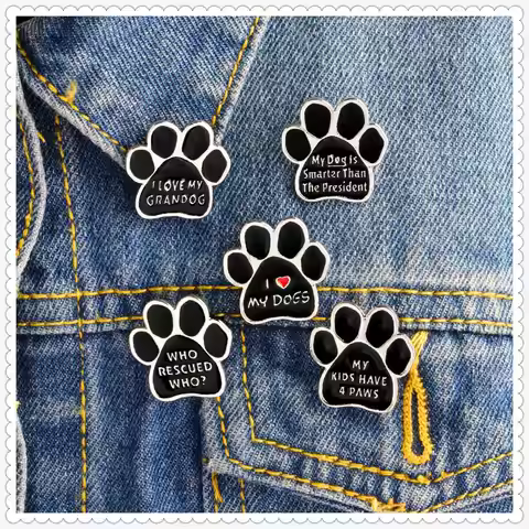 I love MY DOGS GRANDOG Brooch Pins WHO RESCUED WHO MY KIDS HAVE 4 PAWS Puppy My dog is smarter than 
