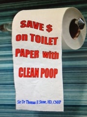 Save Money on Toilet Paper with Clean Poop Sir Dr Thomas E. Stone