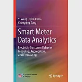 Smart Meter Data Analytics: Electricity Consumer Behavior Modeling, Aggregation, and Forecasting