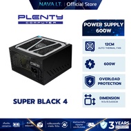 POWER SUPPLY (อุปกรณ์จ่ายไฟ) PLENTY SUPER BLACK 4 600W As the Picture One