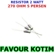 RESISTOR 270 OHM 2 WATT 2 W 2W 5 PERCENT FVKOTIM