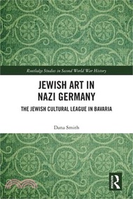 Jewish Art in Nazi Germany: The Jewish Cultural League in Bavaria