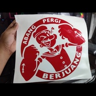 🔥Sticker Custom ABANG PERGI BERJUANG POPEYE 🔥