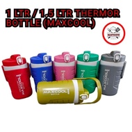 1 LTR / 1.5 LTR THERMOR BOTTLE MAXCOOL ( MADE IN VIETNAM ) WATER BOTTLE BOTOL AIR