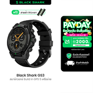 [ใช้คูปอง ลดเหลือ 2,542 บ.] Black Shark S1 Pro / GS3 สมาร์ทวอทช์ Chat GPT คุยโทรศัพท์ได้ หน้าจอ AMOL