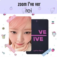 photocard rei zoom ive unfficial